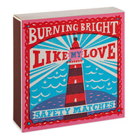 XXL Streichholzschachtel - Burning Bright Like Love